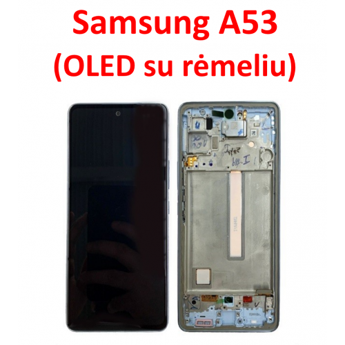 Samsung A53 ekranas (OLED) su rėmeliu